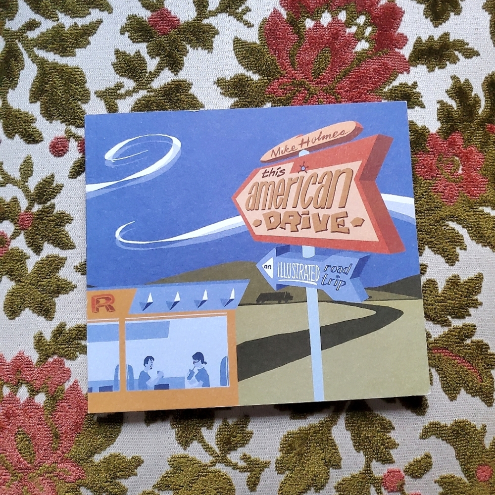 This American Drive an Illustrated Roadtrip - Mike Holmes Graphic Novel (Signed)
